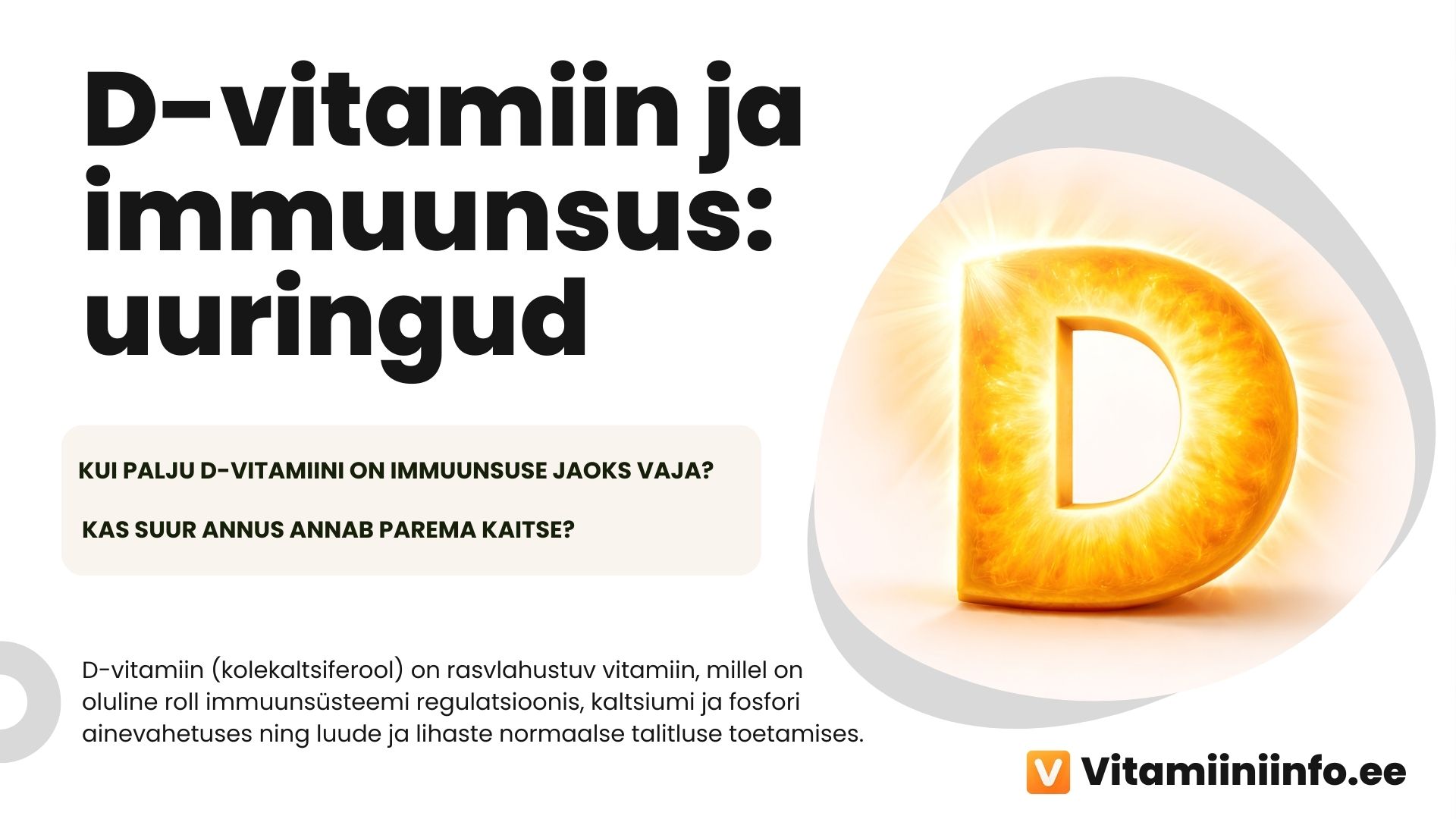 D-vitamiin – oluline vitamiin luude, immuunsüsteemi ja lihaste normaalseks talitluseks