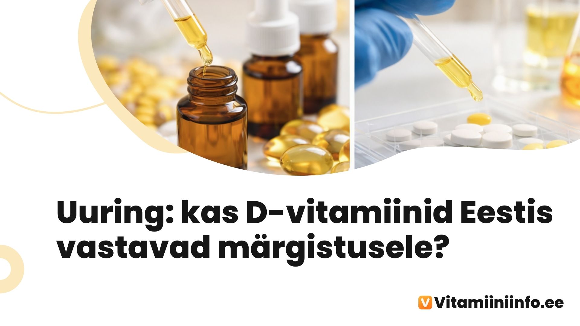 D-vitamiini toidulisandite uuring Eestis ja kolekaltsiferooli sisaldus