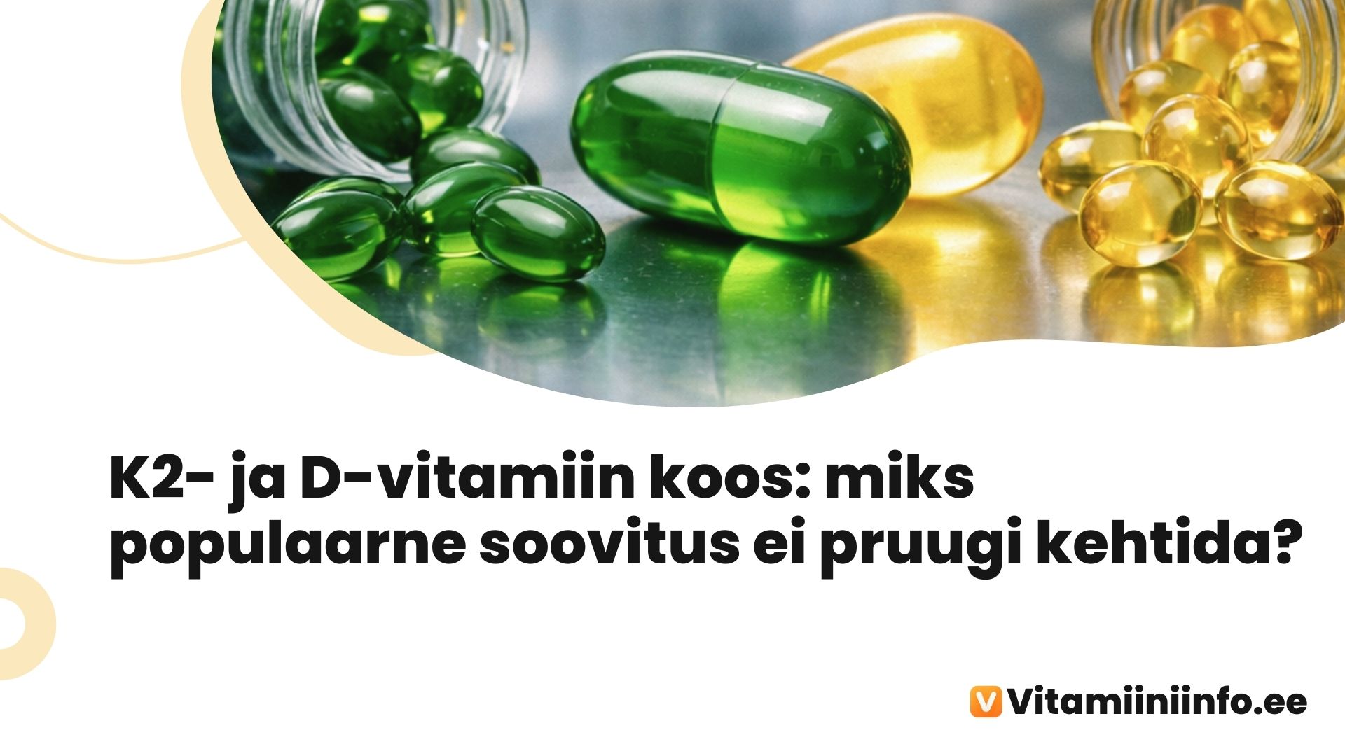 K2- ja D-vitamiini kombinatsioon