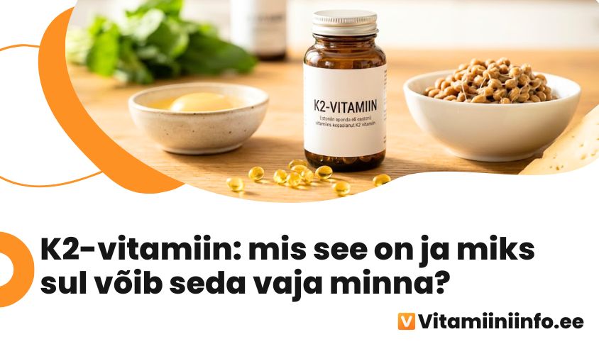 K2-vitamiini kapslid ja toiduallikad – natto, juust, munakollane