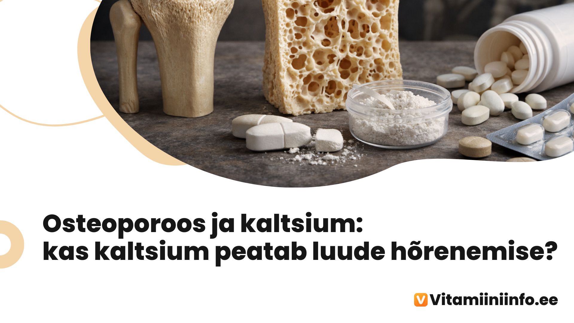 Kaltsium ja osteoporoos – luude hõrenemine ja kaltsiumi roll