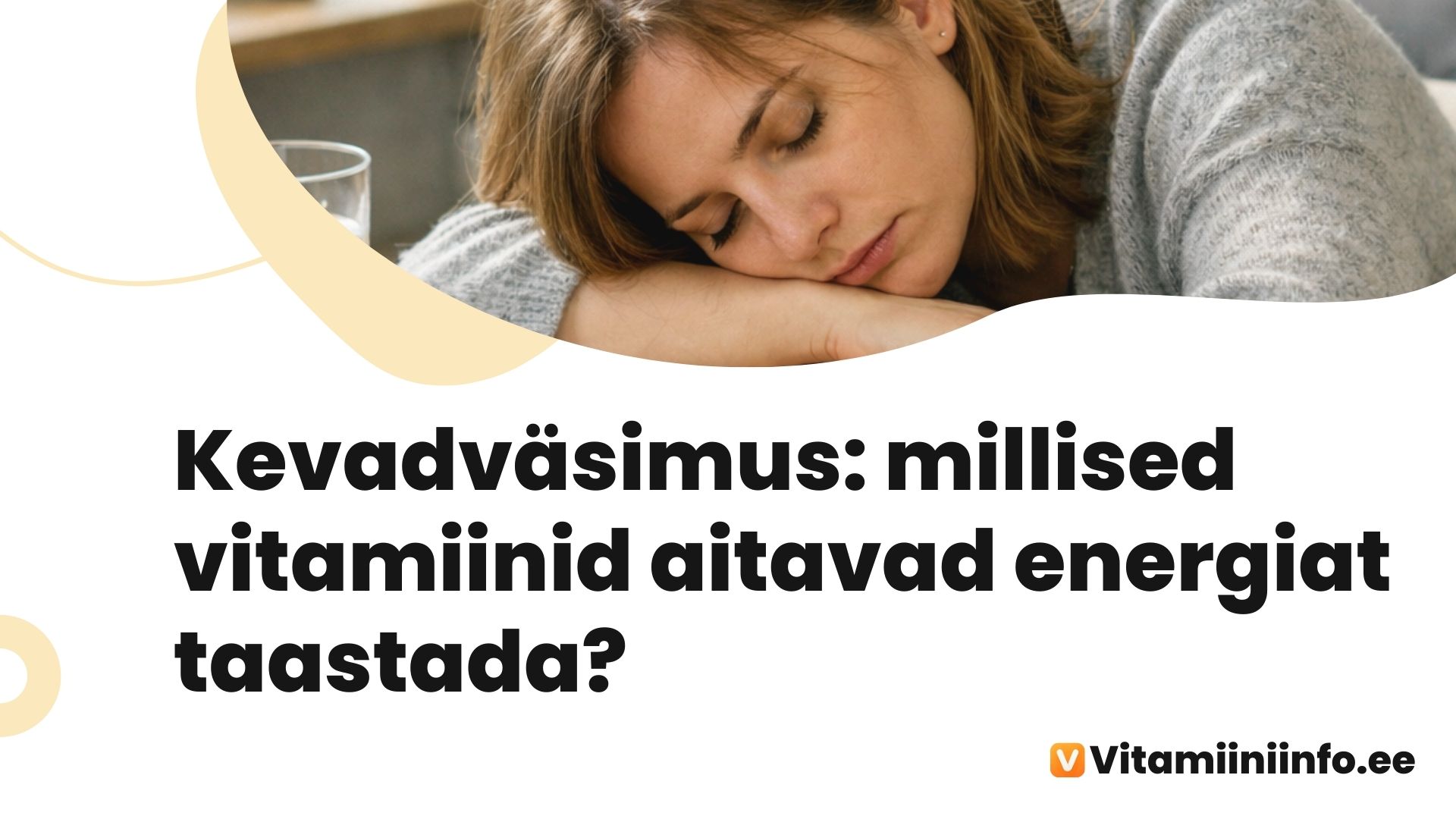 Kevadväsimus ja vitamiinid — mida organism kevadel vajab