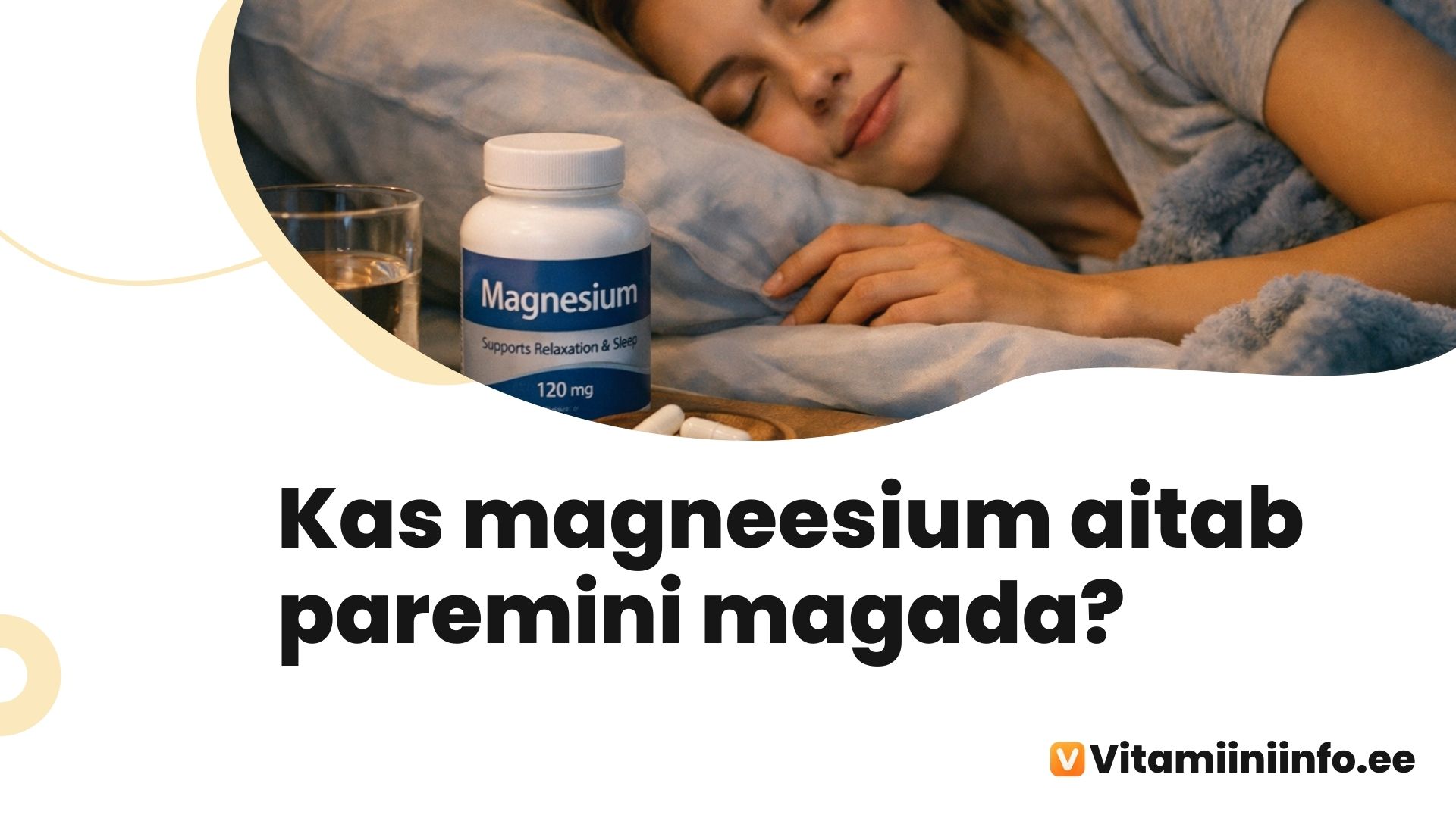 Magneesium ja uni – mineraalaine mõju närvisüsteemile ja lõõgastumisele