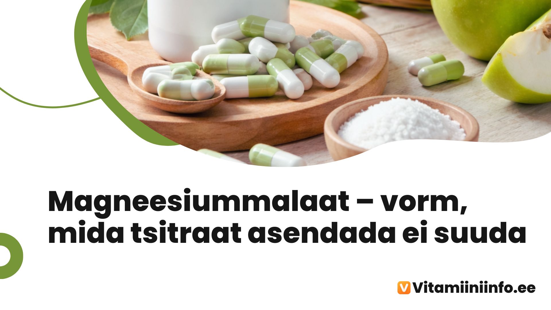 Magneesiummalaadi kapslid ja õunad laual – magneesiumimalaadi allikad