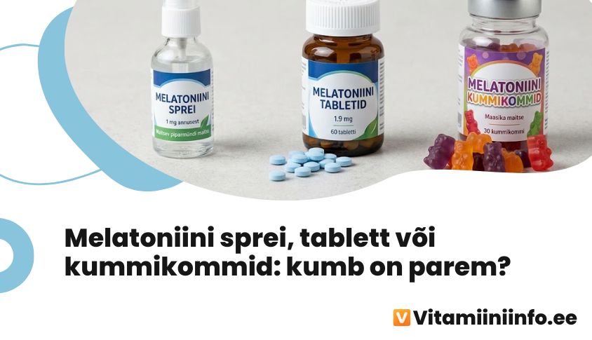 Melatoniini sprei, tabletid ja kummikommid kõrvuti – vormi võrdlus