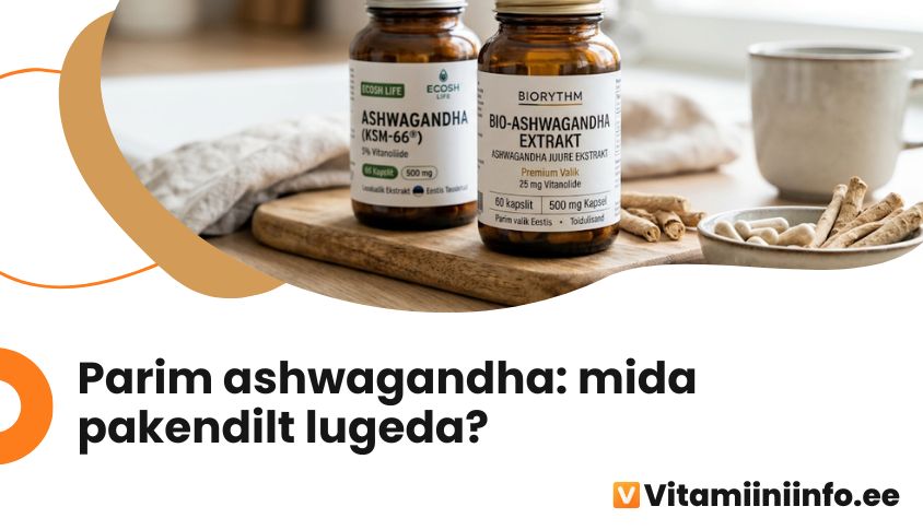 Ashwagandha kapslipurk ja etikett – parim ashwagandha Eestis etiketi järgi valida