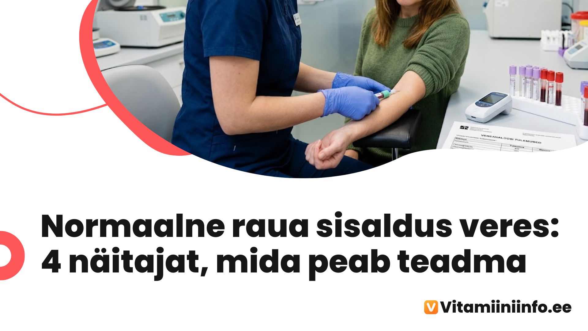 Raua näitajad vereanalüüsis – ferritiin, hemoglobiin ja seerumiraud